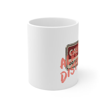 Do Not Disturb Ceramic Coffee Mug 11oz