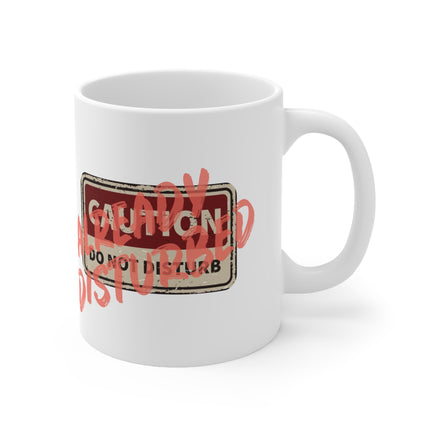 Do Not Disturb Ceramic Coffee Mug 11oz