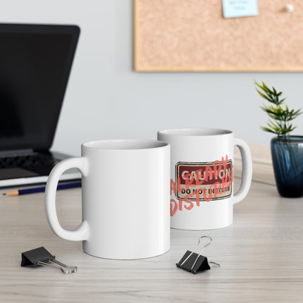 Do Not Disturb Ceramic Coffee Mug 11oz